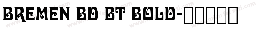 Bremen Bd BT Bold字体转换